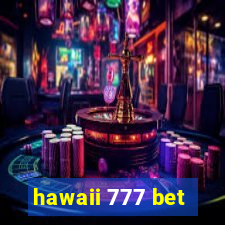 hawaii 777 bet